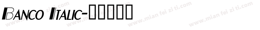 Banco Italic字体转换
